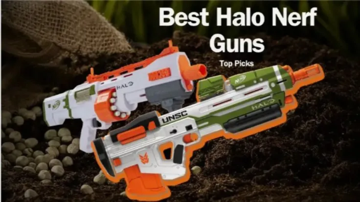 Best Halo Nerf Guns