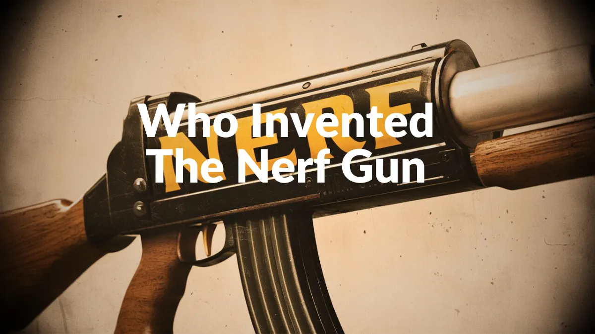 Who Invented The Nerf Gun